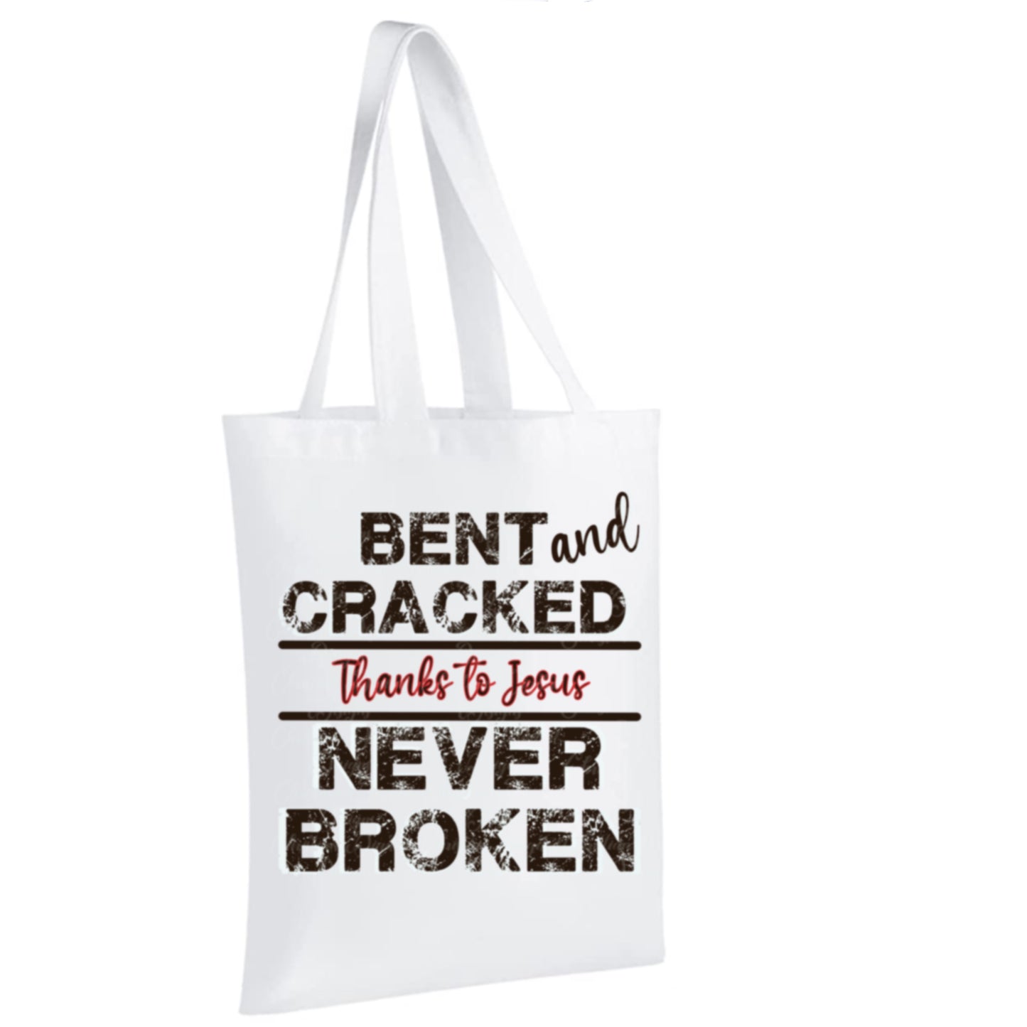 Bent and Cracked Thanks To Jesus Never Broken