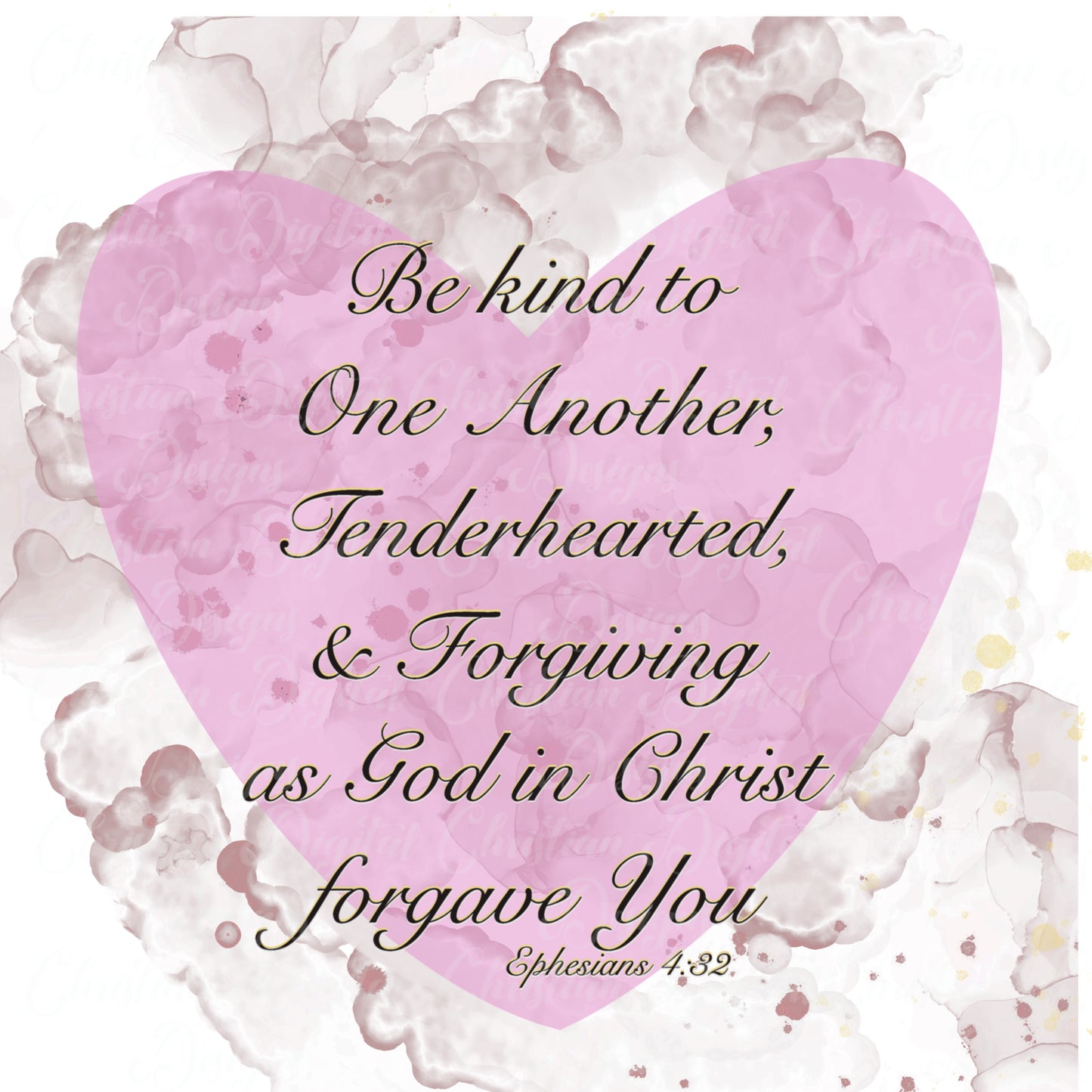 Be Kind To One Another Kind & Forgiving As God In Christ Forgave You