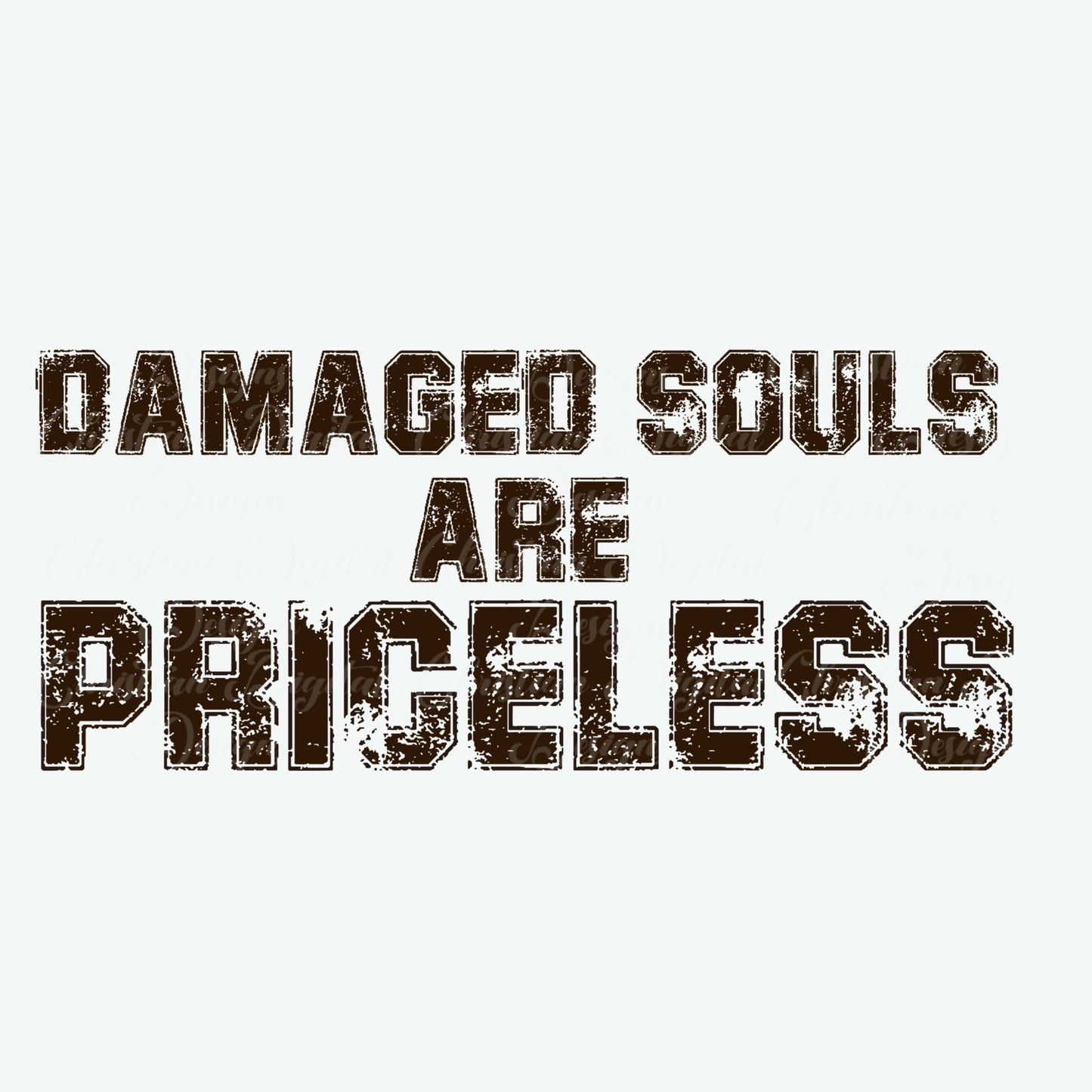 Damaged Souls Are Priceless