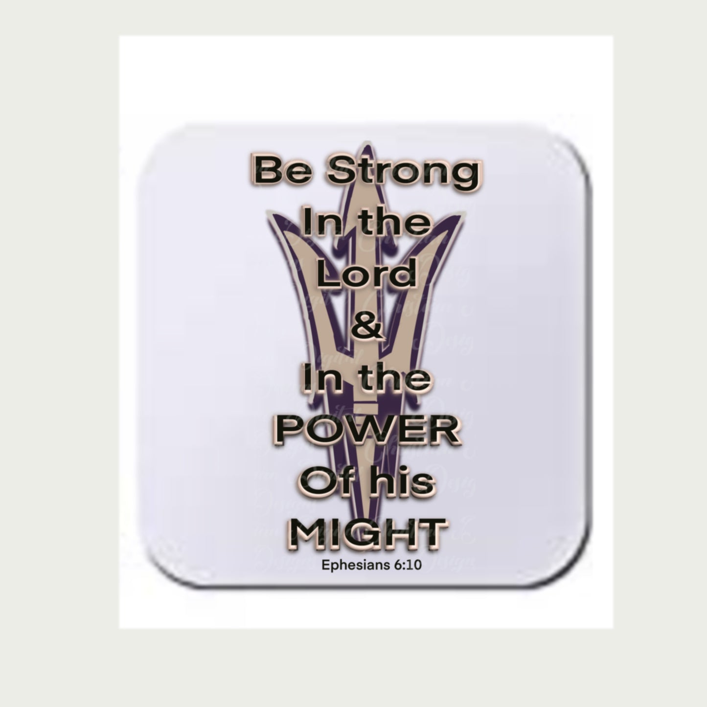 Be Strong In The Lord And The Power Of His Might