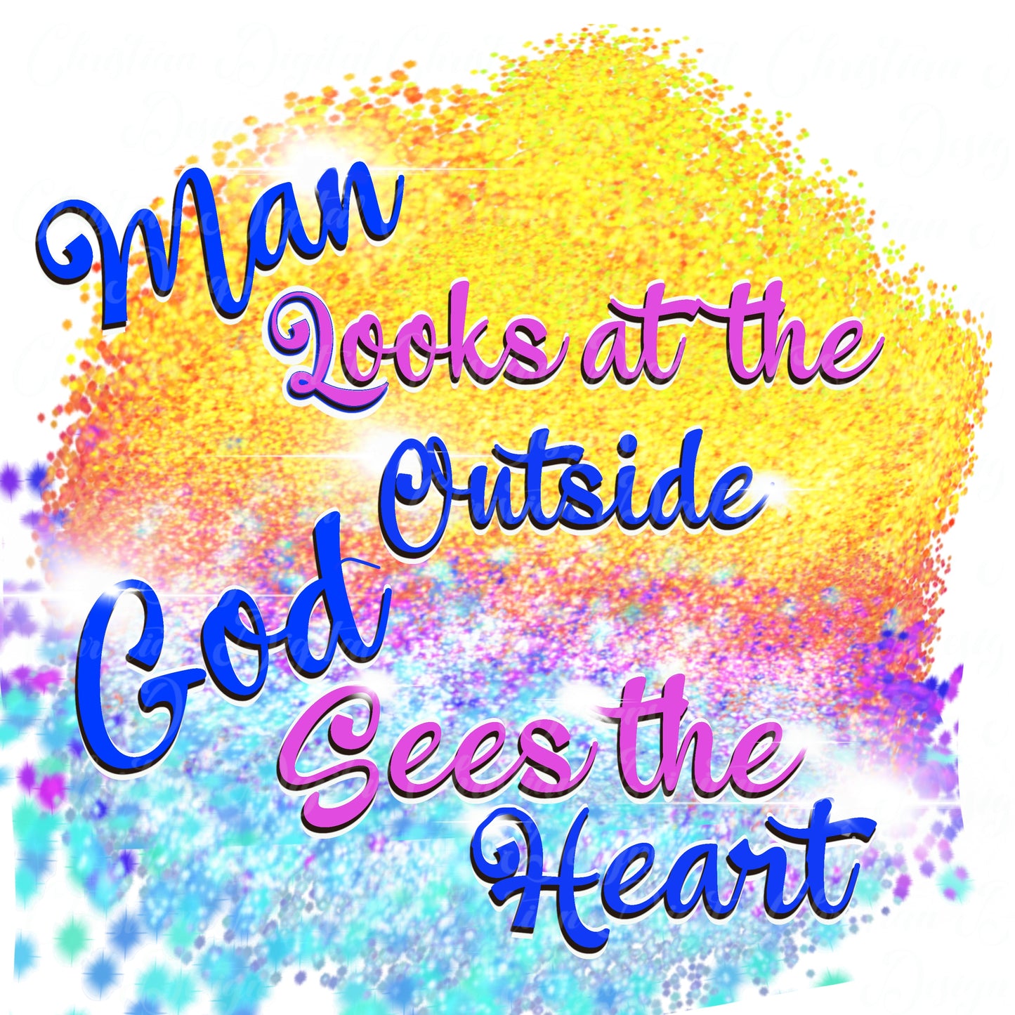 Man Looks At The Outside God Looks At The Heart