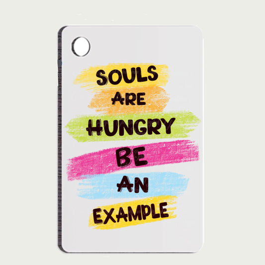 Souls Are Hungry Be An Example