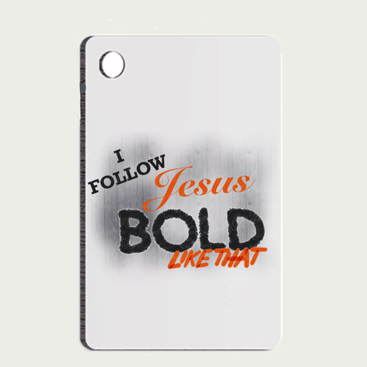 I Follow Jesus Bold Like That