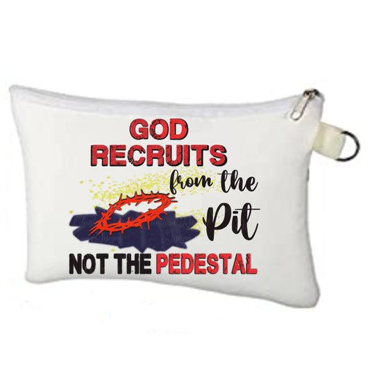 God Recruits From the Pit Not The Pedestal