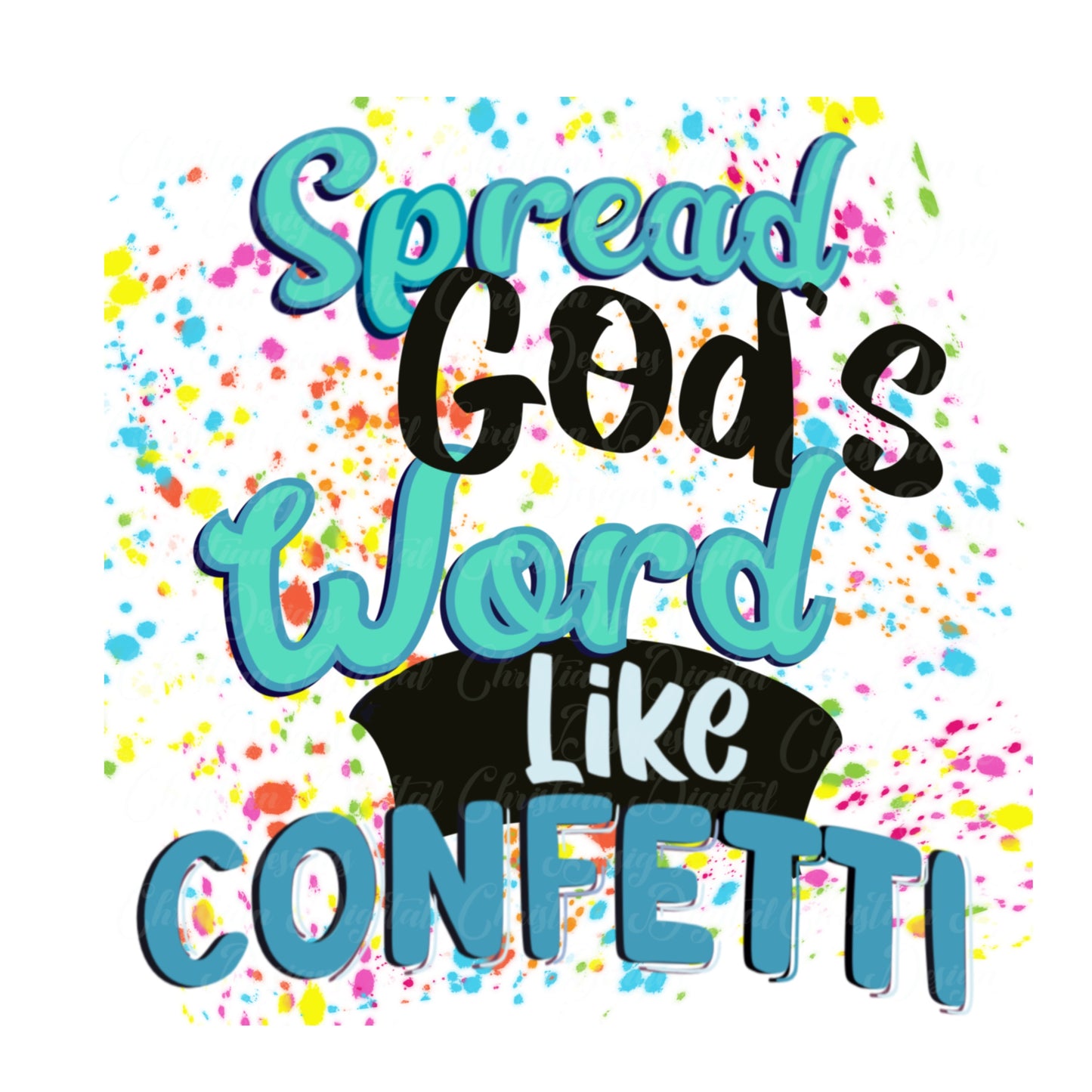 Spread Gods Word Like Confetti