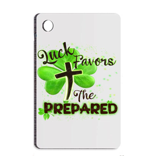 Luck Favors the Prepared