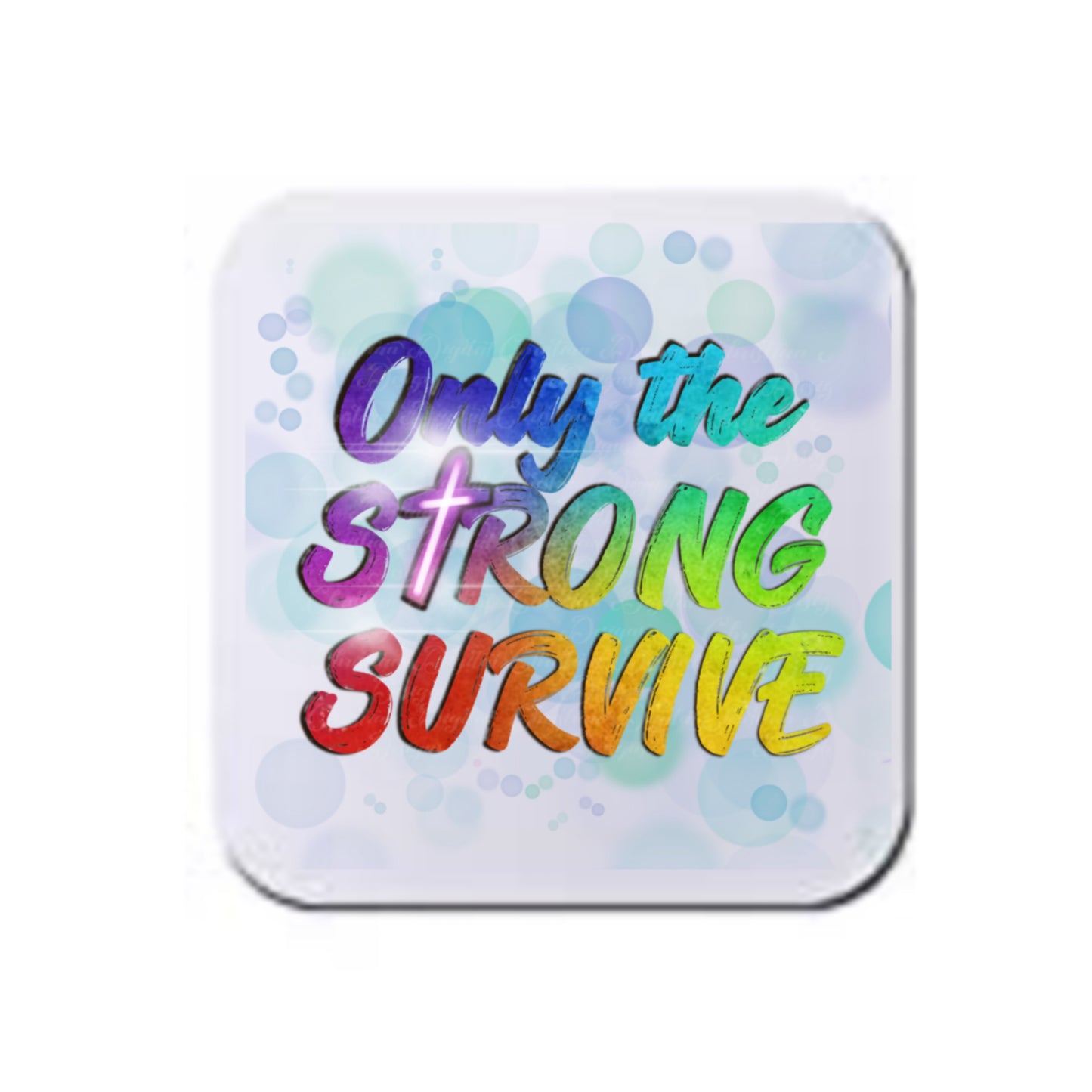 Only The Strong Survive