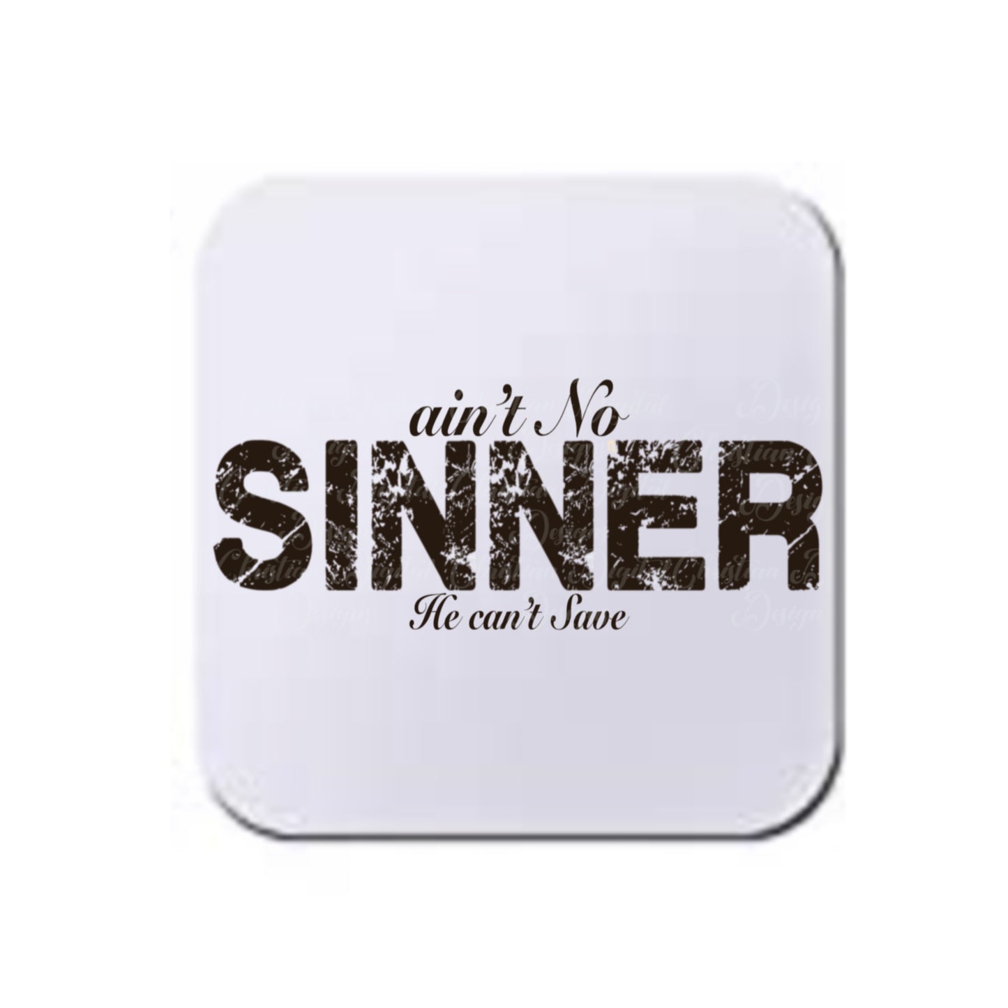 Ain’t No Sinner He Can’t Save (black)