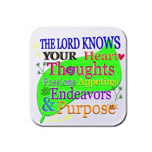 The Lord Knows Your Heart Thought Passions Appetites Endeavor & Purpose