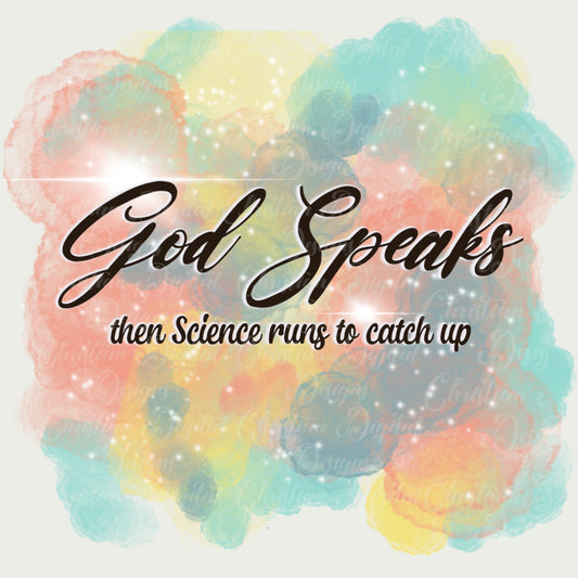 God Speaks Then Science Runs To Catch Up