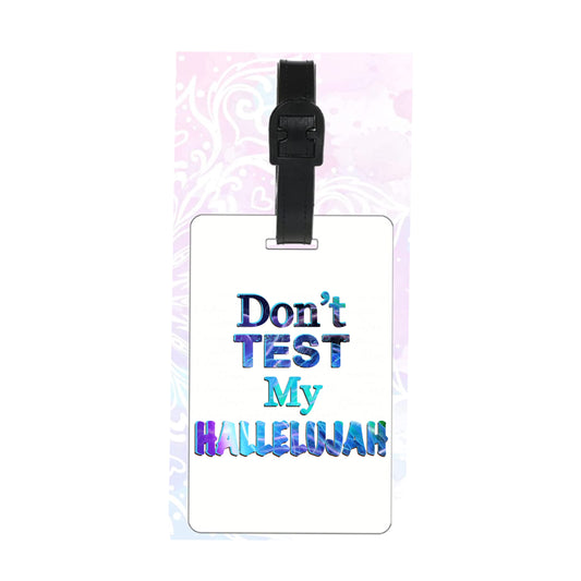 Don’t Test My Hallelujah