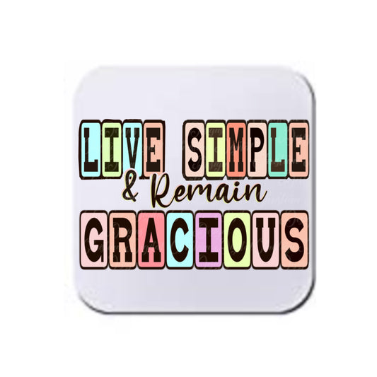 Live Simple Remain Gracious