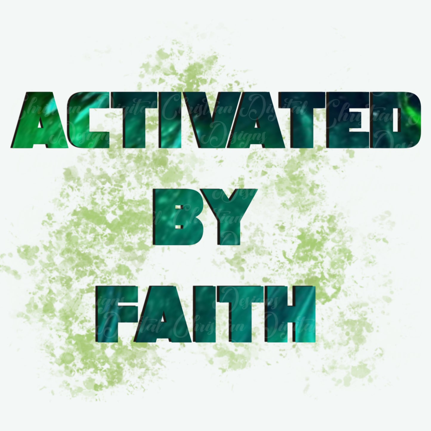 Activated By Faith