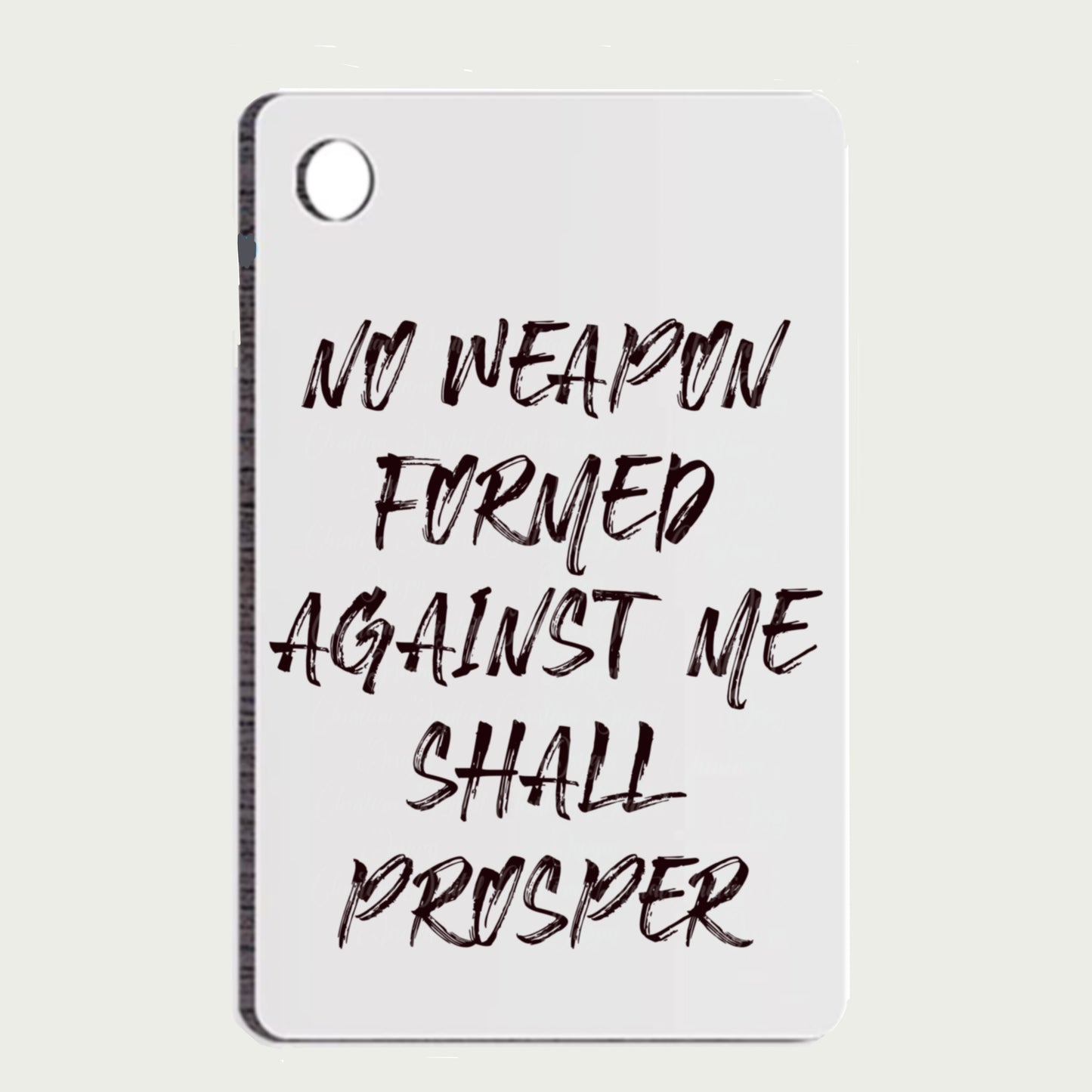 No Weapon Formed Against Me Shall Prosper