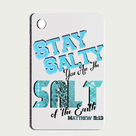 Stay Salty You Are The Salt Of The Earth