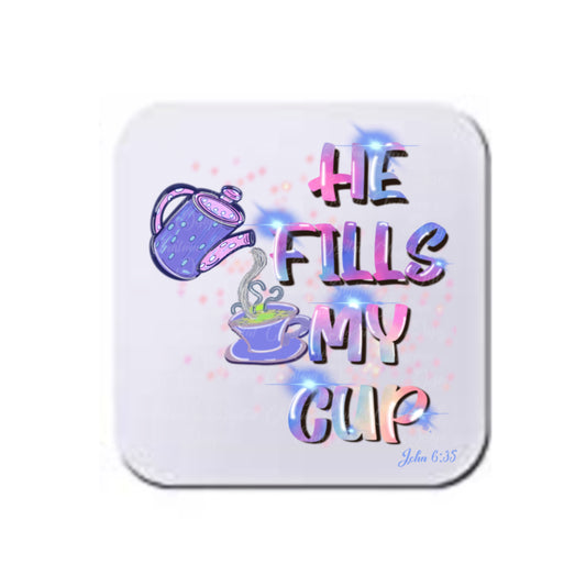 He Fills My Cup