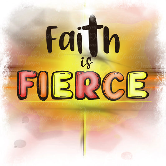 Faith Is Fierce