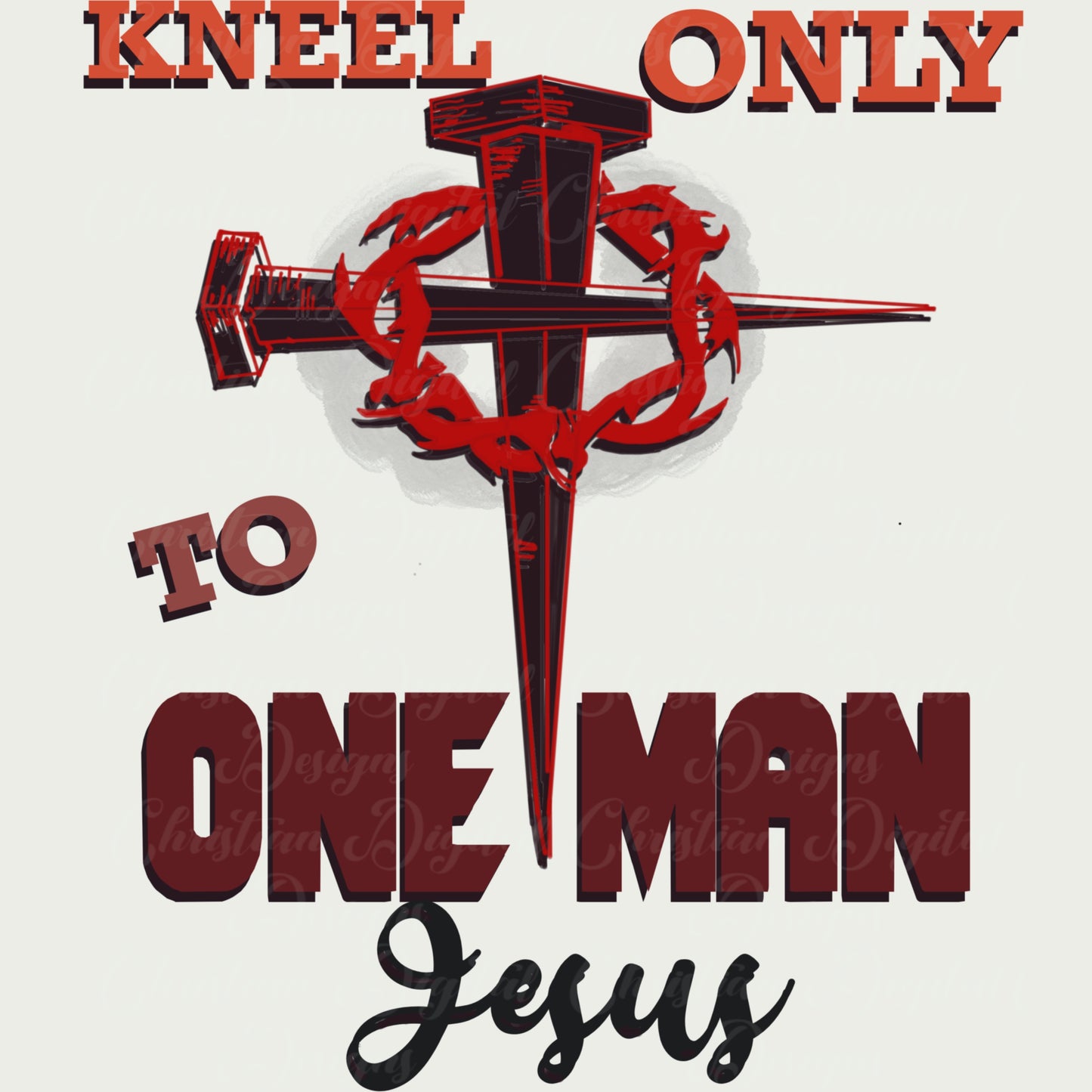 Kneel Only To One Man Jesus