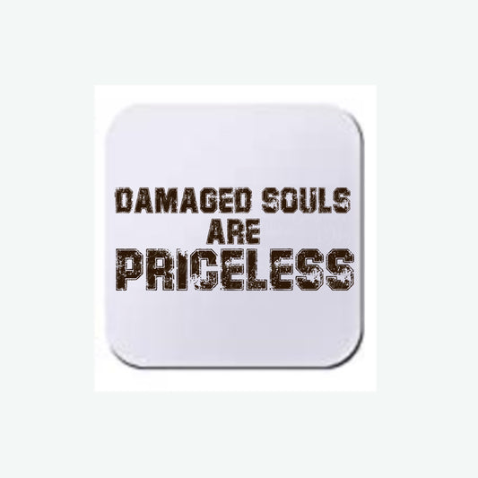 Damaged Souls Are Priceless