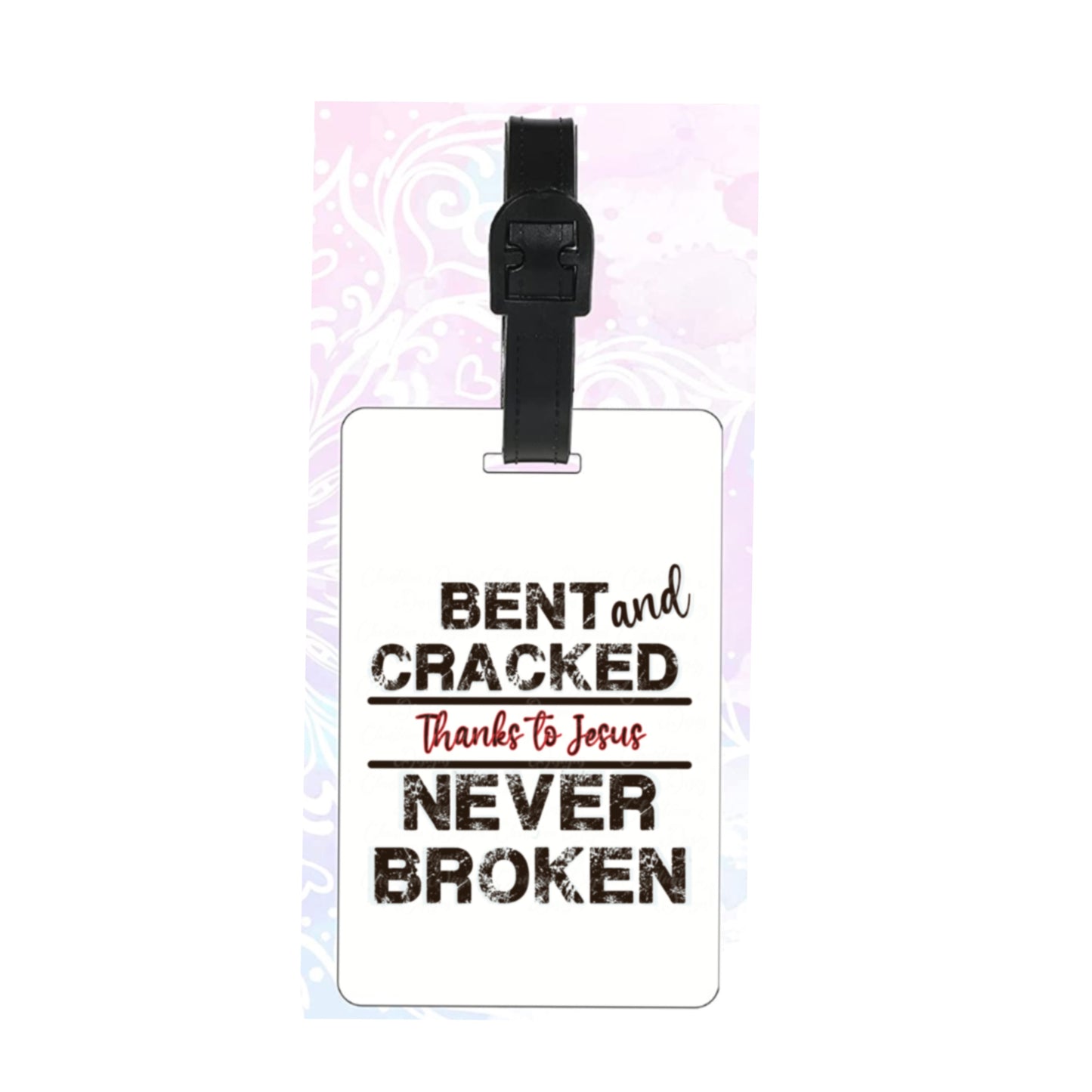 Bent & Cracked Thanks To Jesus Never Broken