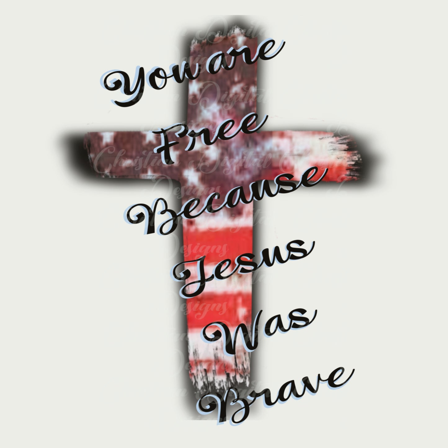 You Are Free Because Jesus Was Brave