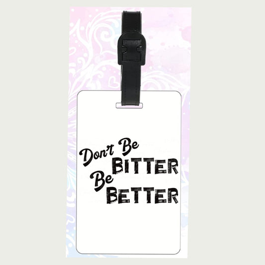 Don’t Be Better Be Better