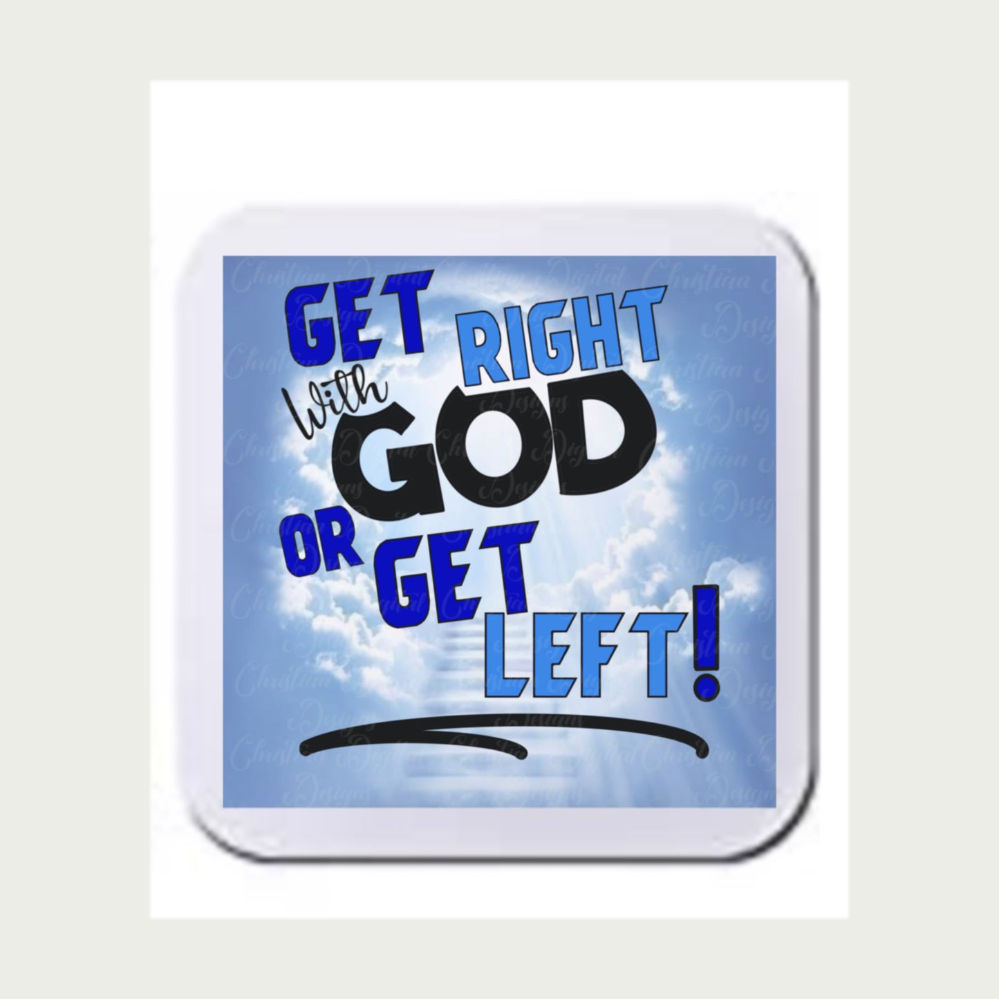 Get Right With God Or Get Left