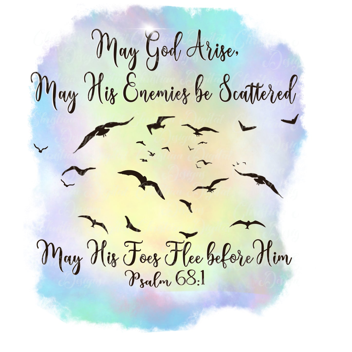 May God Arise May His Enemies Be Scattered May His Foes Flee Before Him Psalm 68:1