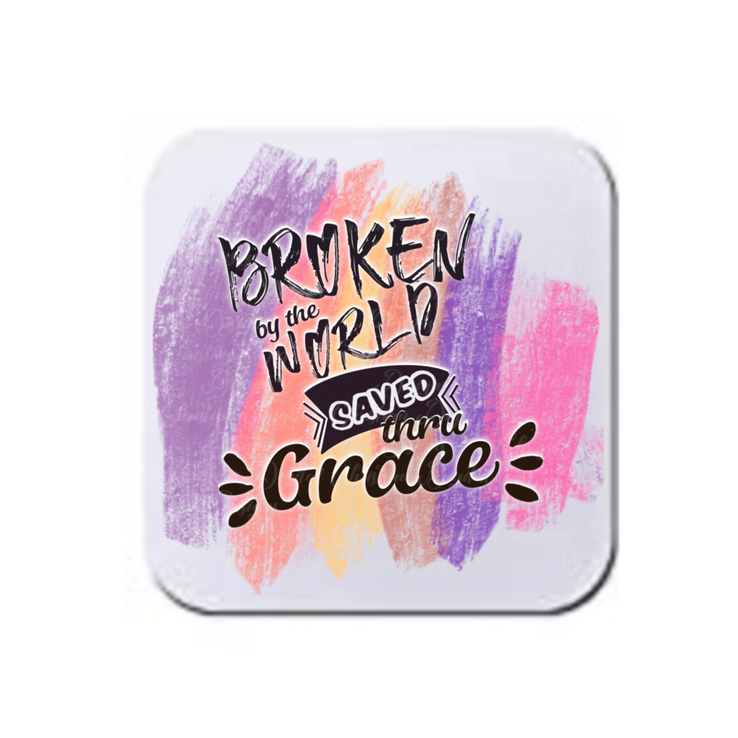 Broken By The World Saved By Grace